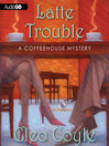 Cover image for Latte Trouble